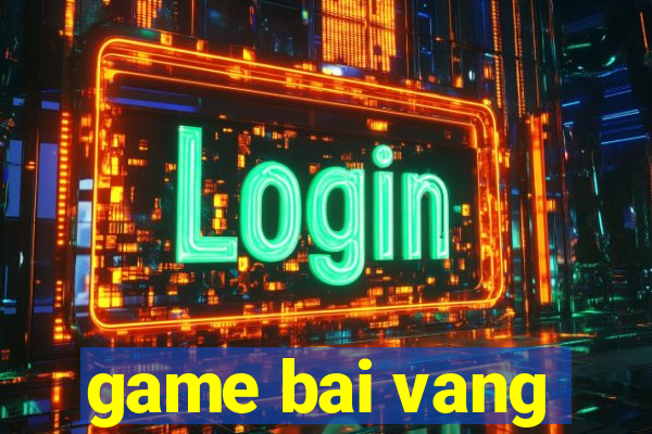 game bai vang