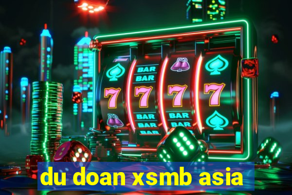 du doan xsmb asia