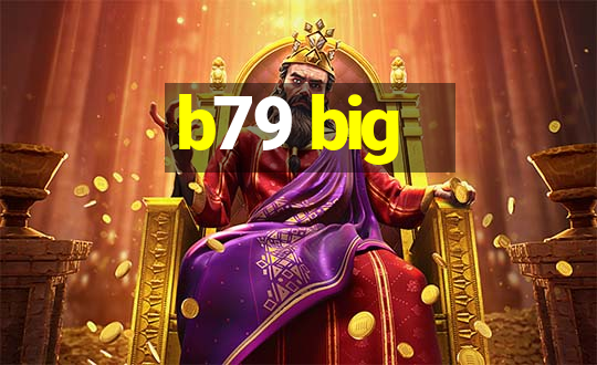 b79 big