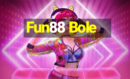 Fun88 Bole