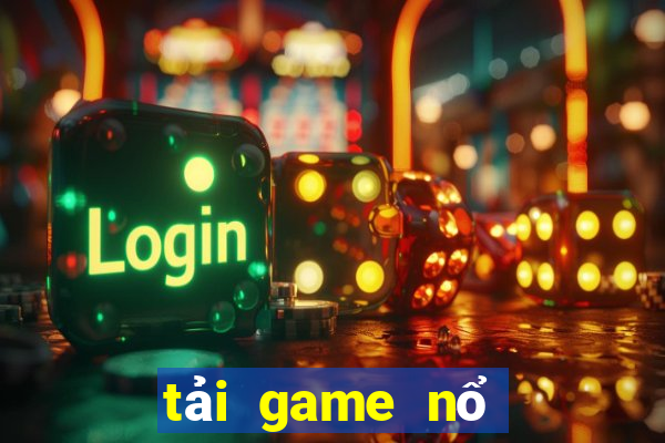 tải game nổ hũ đổi thưởng uy tín 2022