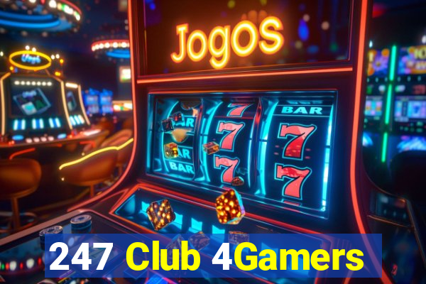 247 Club 4Gamers