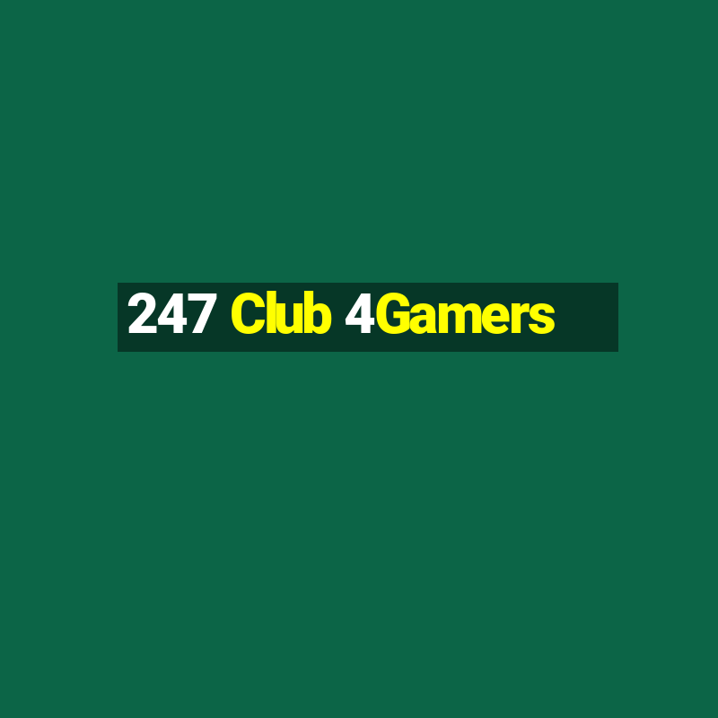 247 Club 4Gamers