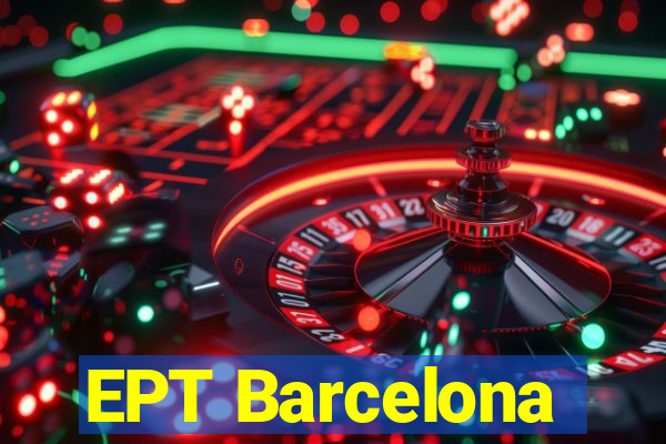 EPT Barcelona