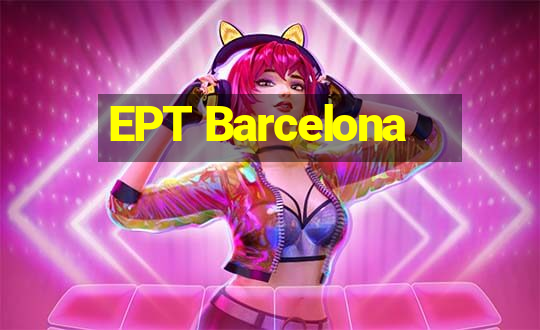 EPT Barcelona