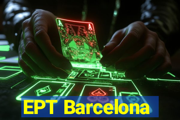 EPT Barcelona