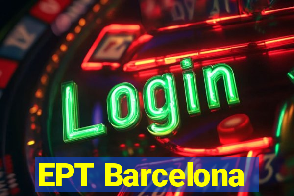 EPT Barcelona