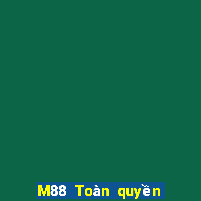 M88 Toàn quyền lớn Android