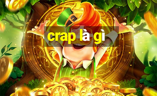 crap là gì