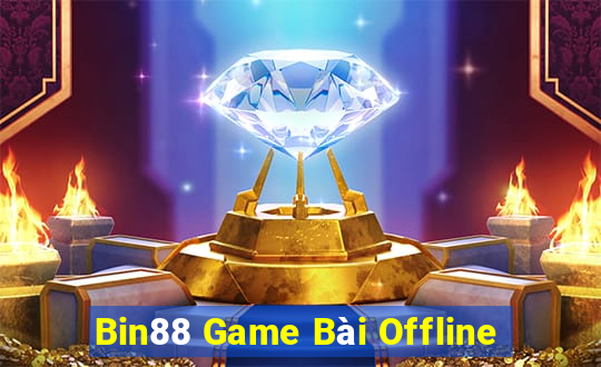 Bin88 Game Bài Offline