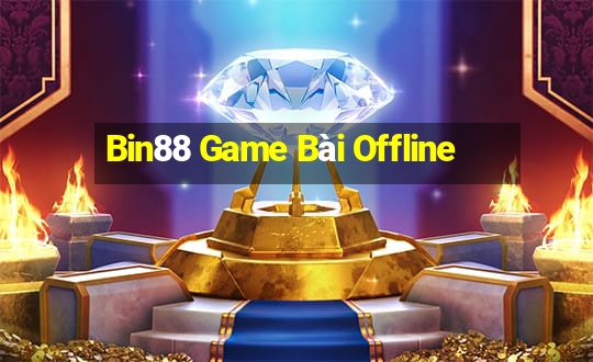 Bin88 Game Bài Offline