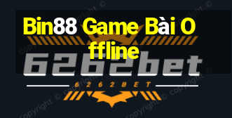 Bin88 Game Bài Offline