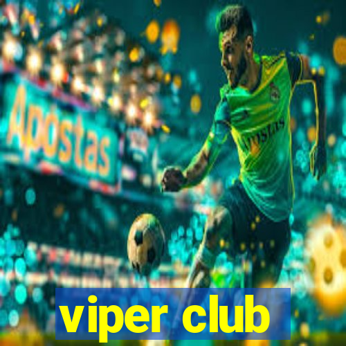 viper club