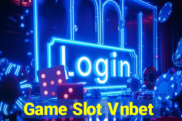 Game Slot Vnbet