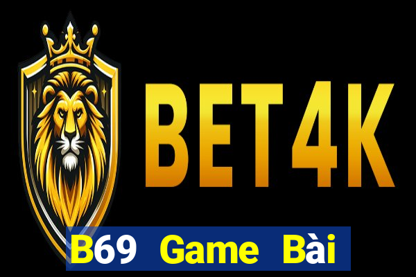 B69 Game Bài Uống Rượu