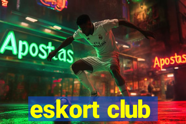 eskort club