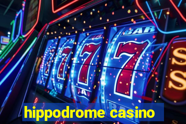 hippodrome casino