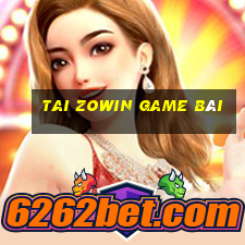 Tai Zowin Game Bài