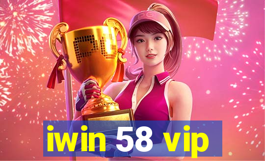 iwin 58 vip