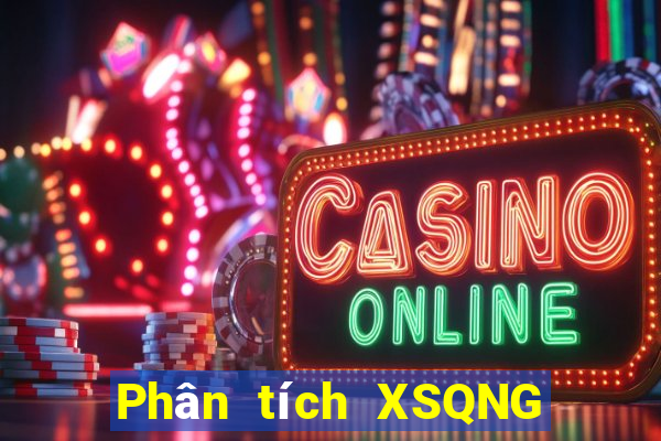 Phân tích XSQNG ngày 5