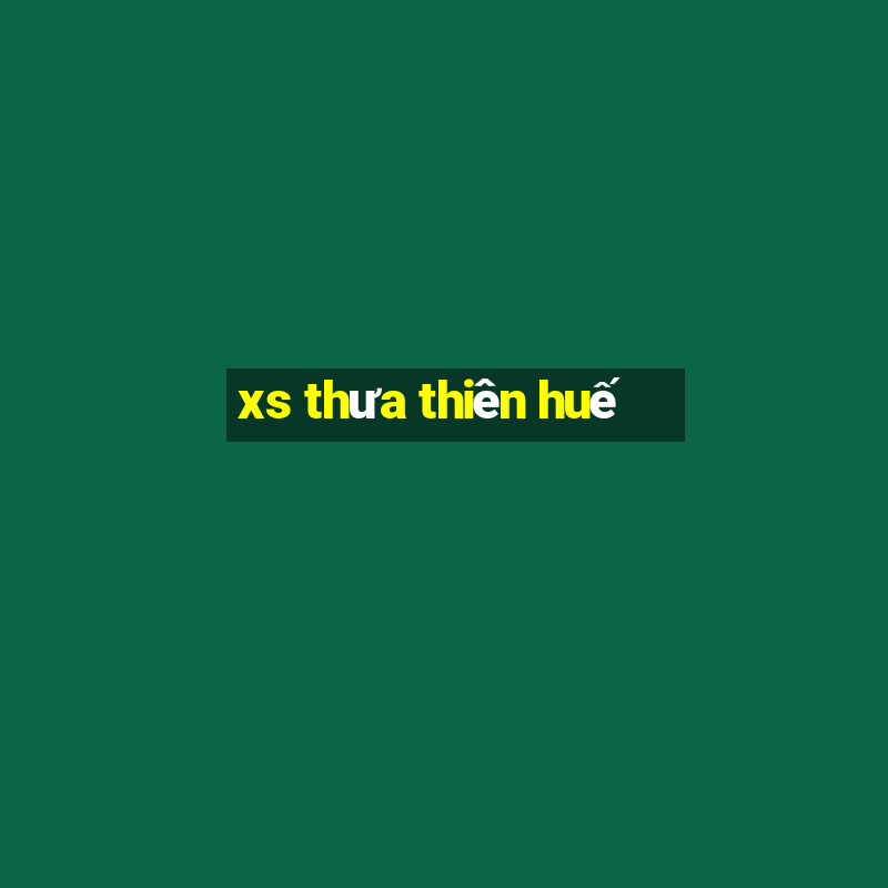 xs thưa thiên huế