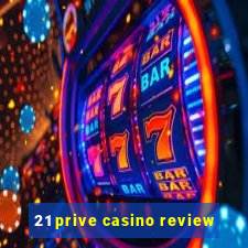 21 prive casino review