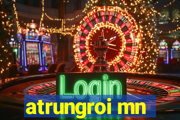 atrungroi mn