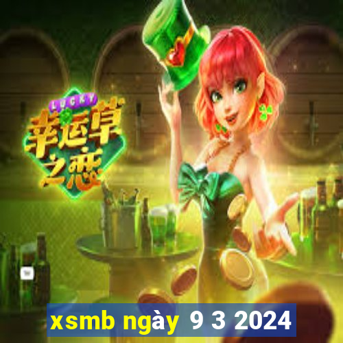 xsmb ngày 9 3 2024