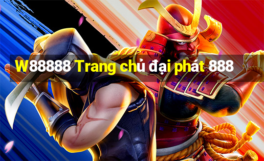 W88888 Trang chủ đại phát 888