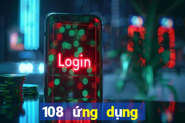 108 ứng dụng xổ số tải phần mềm