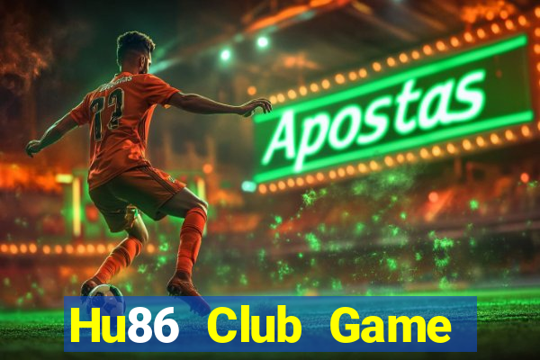 Hu86 Club Game Bài Đổi Thưởng Go88