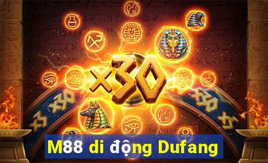 M88 di động Dufang