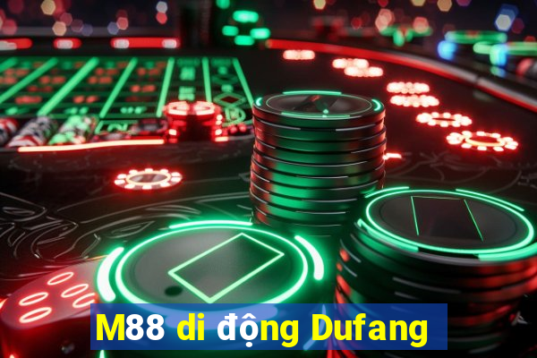 M88 di động Dufang