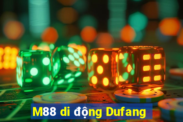 M88 di động Dufang