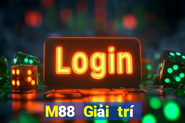 M88 Giải trí đa kết hợp