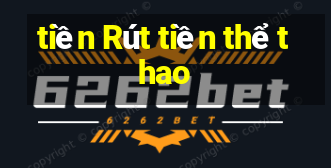 tiền Rút tiền thể thao