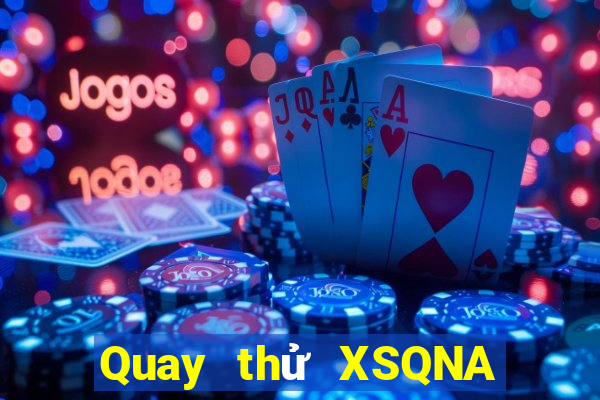 Quay thử XSQNA ngày 3