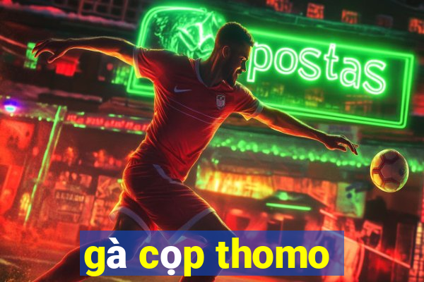 gà cọp thomo