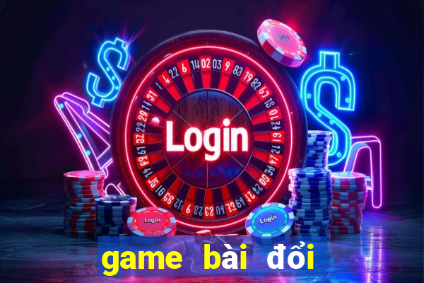 game bài đổi thưởng 2022 ncc