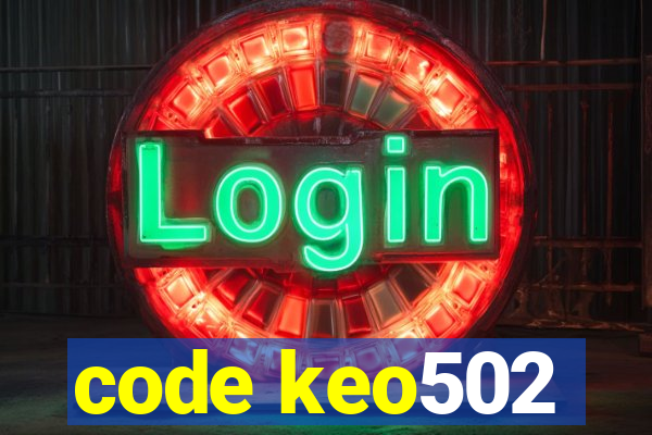 code keo502