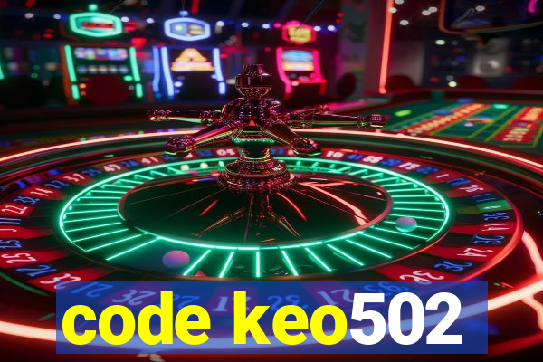 code keo502