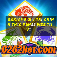 Baxiang giải trí chính thức Fun88 web tải về