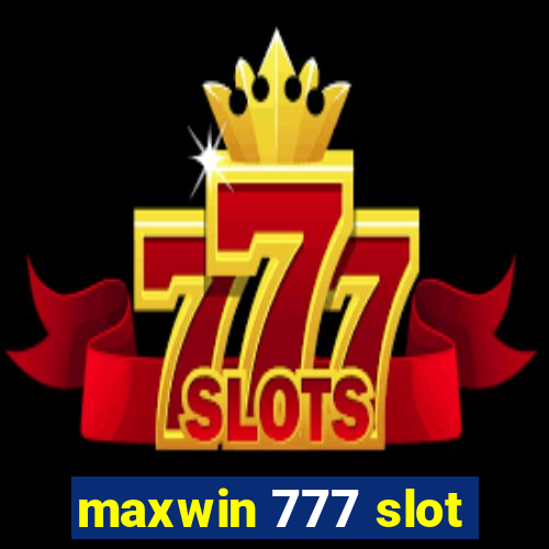 maxwin 777 slot