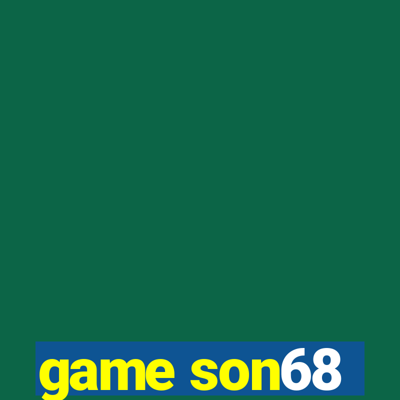 game son68