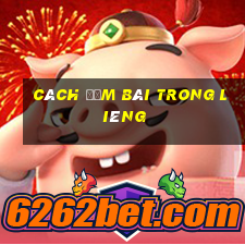 cách đếm bài trong Liêng