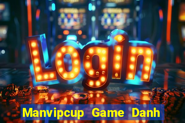 Manvipcup Game Danh Bai 3C