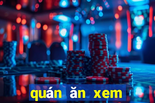 quán ăn xem bóng đá hà nội