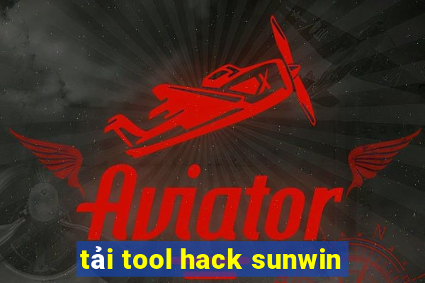 tải tool hack sunwin