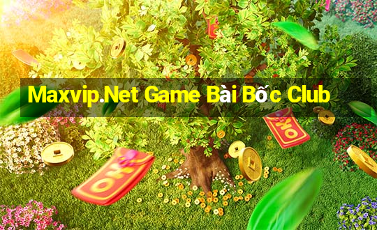 Maxvip.Net Game Bài Bốc Club