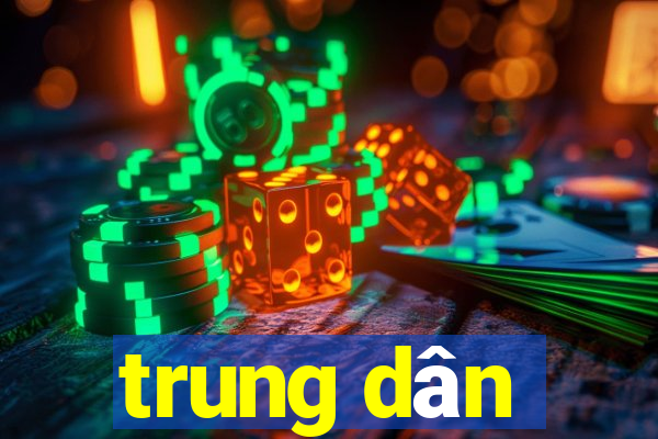 trung dân